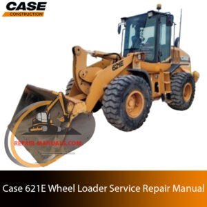 Service repair manual for Case 621E Wheel Loader, showcasing diagrams and guidelines for effective machine maintenance and repairs