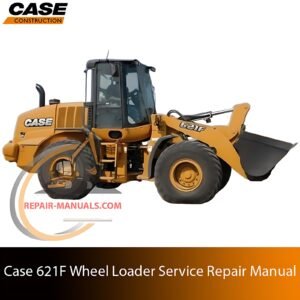 Service repair manual cover for Case 621F Wheel Loader, featuring technical illustrations, detailed repair and maintenance instructions