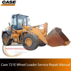 Service repair manual cover for Case 721E Wheel Loader, featuring technical illustrations, detailed repair and maintenance instructions