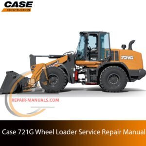 Service repair manual cover for Case 721G Wheel Loader, featuring technical illustrations, detailed repair and maintenance instructions