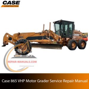 Service repair manual for Case 865 VHP Motor Grader, showcasing diagrams and guidelines for effective machine maintenance and repairs
