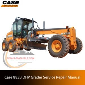 Service repair manual cover for case 885b dhp motor grader, featuring technical illustrations, detailed repair and maintenance instructions