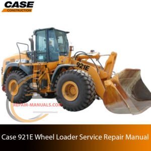 Service repair manual cover for Case 921E Wheel Loader, featuring technical illustrations, detailed repair and maintenance instructions