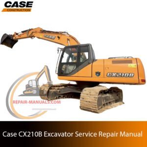 Service repair manual cover for case cx210b excavator, featuring technical illustrations, detailed repair and maintenance instructions