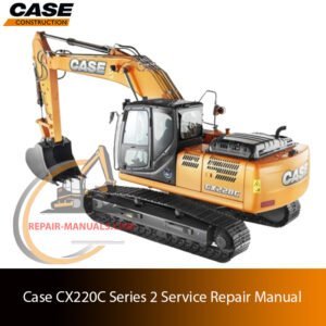 Service repair manual cover for Case CX220C Series 2 Excavator, featuring technical illustrations, detailed repair and maintenance instructions