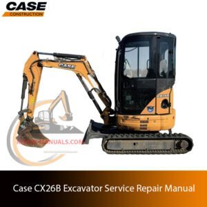 Service repair manual cover for case cx26b excavator, featuring technical illustrations, detailed repair and maintenance instructions