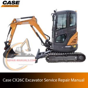 Service repair manual cover for Case CX26C Excavator, featuring technical illustrations, detailed repair and maintenance instructions