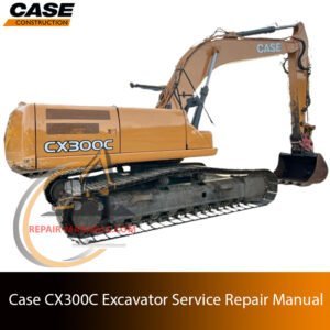 Cover of the service repair manual for Case CX300C Excavator, including maintenance tips and technical specifications with highlighting repair procedures