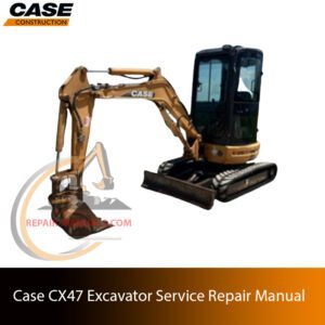 Service repair manual cover for Case CX47 Excavator, featuring technical illustrations, detailed repair and maintenance instructions