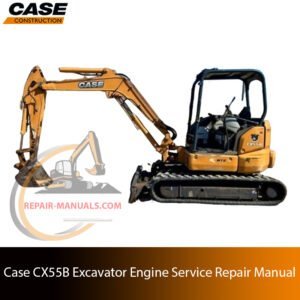Service repair manual cover for case cx55b engine, featuring technical illustrations, detailed repair and maintenance instructions