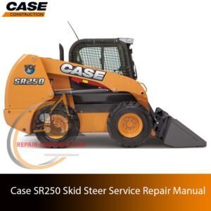 Service repair manual cover for Case SR250 Skid Steer, featuring technical illustrations, detailed repair and maintenance instructions