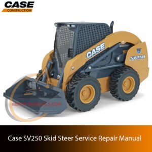 Service repair manual cover for Case SV250 Skid Steer, featuring technical illustrations, detailed repair and maintenance instructions