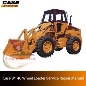 Service repair manual cover for case w14c wheel loader, featuring technical illustrations, detailed repair and maintenance instructions