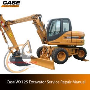 Cover of the service repair manual for Case wx125 Excavator, including maintenance tips and technical specifications with highlighting repair procedures
