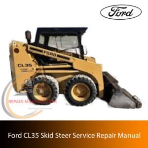 Service repair manual for Ford CL 35 Skid Steer, including maintenance tips and technical specifications with highlighting repair procedures