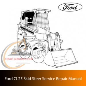 Comprehensive technical guide for maintenance, troubleshooting, and repair procedures for Ford CL25 Skid Steer