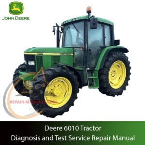 Service Repair Manual for John Deere 6010 Tractor – detailed instructions for diagnostics, maintenance, and mechanical repair