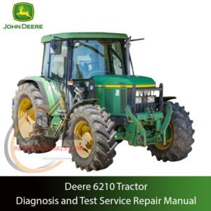 Service Repair Manual for John Deere 6210 Tractor – detailed instructions for diagnostics, maintenance, and mechanical repair