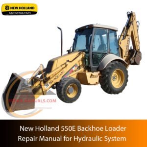 New Holland 555E Backhoe Loader hydraulic system repair manual cover featuring technical diagrams and instructions