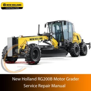 Service repair manual for New Holland RG200B Motor Grader, including maintenance tips and technical specifications with highlighting repair procedures