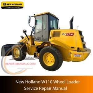 Comprehensive technical guide for maintenance, troubleshooting, and repair procedures for New Holland W110 Wheel Loader