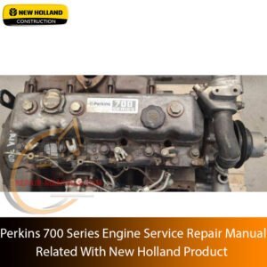 Service repair manual cover for perkins 700 series engine, featuring technical illustrations, detailed repair and maintenance instructions
