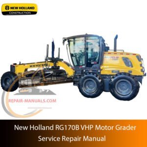 Service repair manual cover for New Holland RG170B VHP Motor Grader, featuring technical illustrations, detailed repair and maintenance instructions