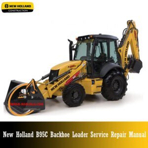 Service repair manual cover for New Holland B95C Backhoe Loader, featuring technical illustrations, detailed repair and maintenance instructions