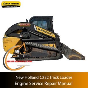 New Holland C232 Track Loader engine service repair manual cover featuring technical illustrations and detailed instructions