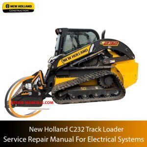Service repair manual for New Holland C232 Track Loader, specifically addressing electrical systems and troubleshooting