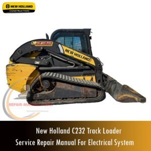 New Holland C232 Track Loader electrical system service repair manual cover, featuring the model name and technical illustrations