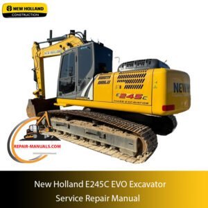 Service repair manual cover for New Holland E245C EVO Excavator, featuring technical illustrations, detailed repair and maintenance instructions