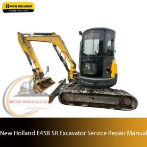 Service repair manual for New Holland E45B SR Excavator, including maintenance tips and technical specifications with highlighting repair procedures