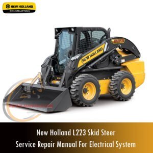 Service repair manual for New Holland L223 Skid Steer, focusing on the electrical system with diagrams and instructions