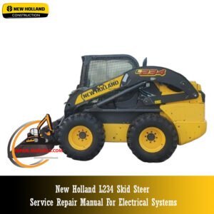 Service repair manual for New Holland L234 Skid Steer, focusing on electrical systems with detailed diagrams and guidance