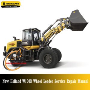 New Holland W130D Wheel Loader Service Repair Manual
