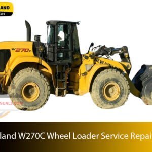 Service repair manual cover for New Holland W270C Wheel Loader, featuring technical illustrations, detailed repair and maintenance instructions