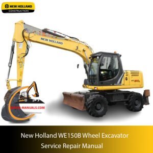 Service repair manual cover for New Holland WE150B Wheel Excavator, featuring technical illustrations, detailed repair and maintenance instructions